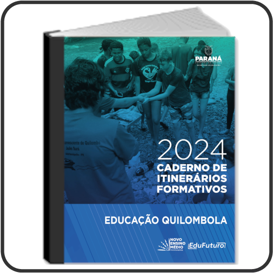 Capa do Caderno de Itinerários Formativos 2024 - Educação Quilombola