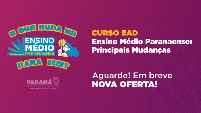 Banner Ensino Médio Paranaense - Em breve nova oferta.