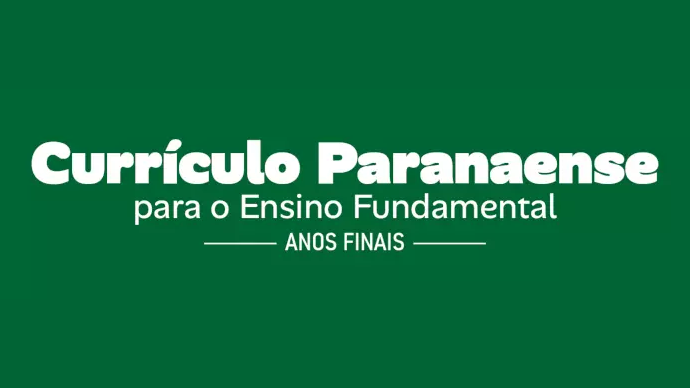 Imagem de acesso ao conteúdo "Currículo Paranaense - Enino Fundamental Anos Finais"