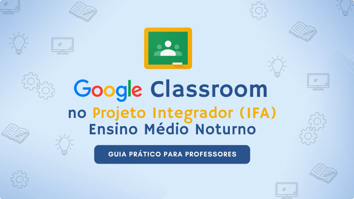 Imagem do Guia Prático para Professores - Google Classroom