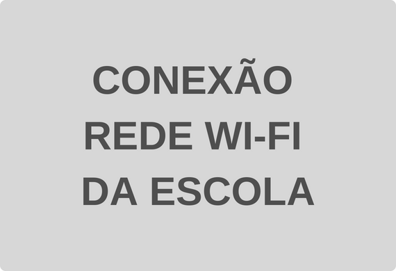 Conexão Rede Wi-Fi da Escola
